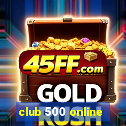 club 500 online
